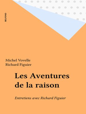 cover image of Les Aventures de la raison